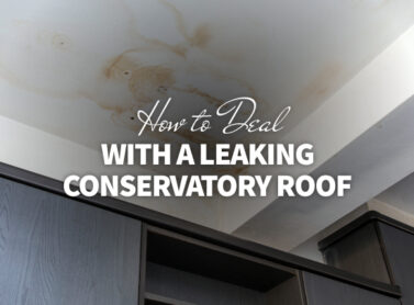 Tips on How to Deal With A Leaking Conservatory Roof